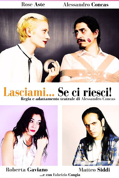 “Lasciami…se ci riesci” dei Talenti Stravaganti al Teatro delle Saline 