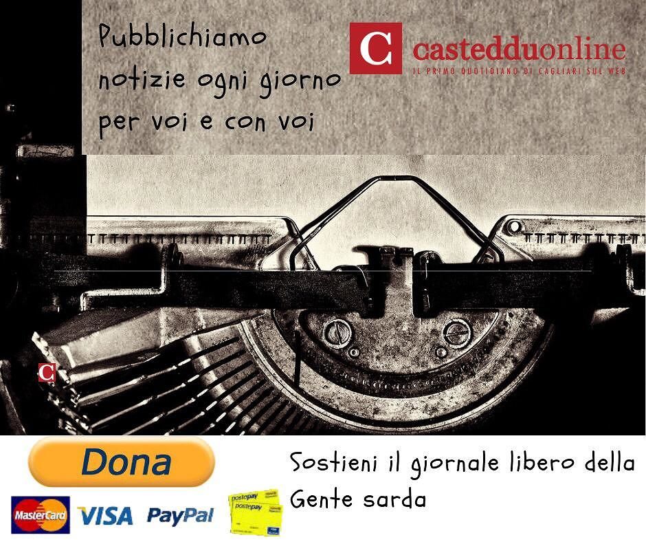 Sostieni Casteddu Online, il giornale libero della gente sarda: una piccola donazione per crescere insieme a voi