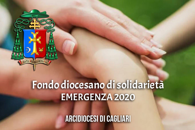 L’Arcivescovo di Cagliari istituisce un fondo diocesano di solidarietà per l’emergenza 2020
