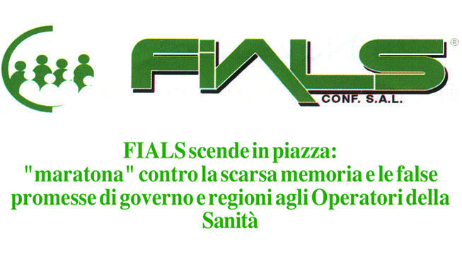 FIALS scende in piazza: “maratona” contro la scarsa memoria e le false promesse di governo e regioni agli Operatori della Sanità