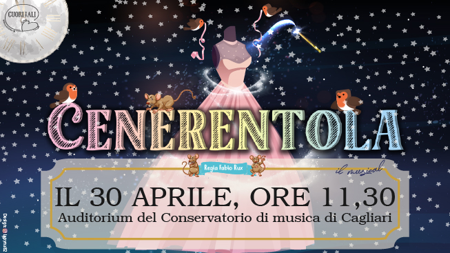 Cagliari, spettacolo al Conservatorio: musical imperdibile sulla magnifica storia di Cenerentola