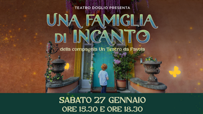Una famiglia di INCANTO a Teatro Doglio