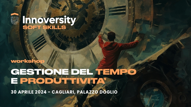 “Gestione del Tempo e Produttività: Come ottenere 18 giorni in più al mese” con Innoversity Soft Skills!