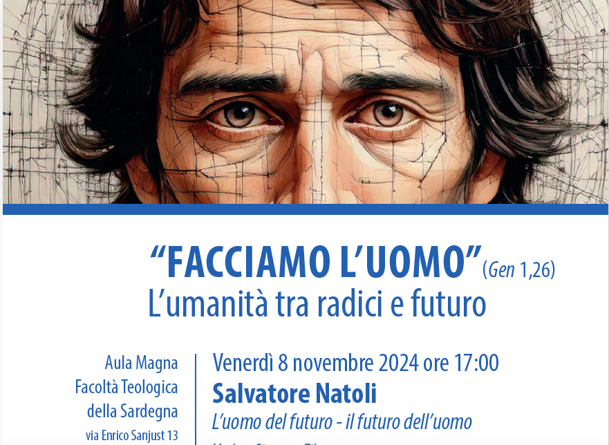 “Facciamo l’uomo: l’umanità tra radici e futuro”. Ciclo di conferenze a Cagliari