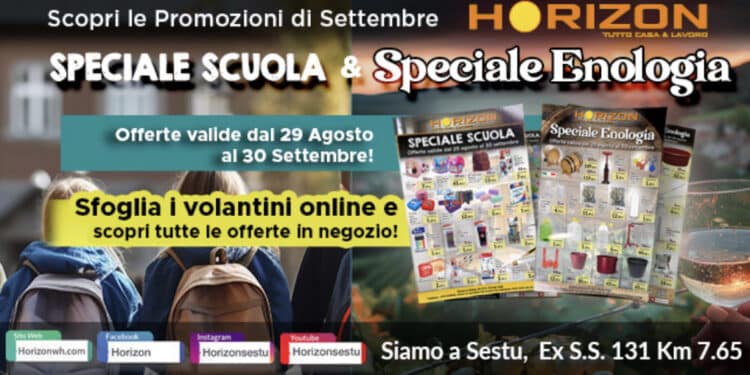 Horizon a Sestu lancia le promozioni di settembre: “Speciale Scuola” e “Speciale Enologia”, due mondi in un solo store