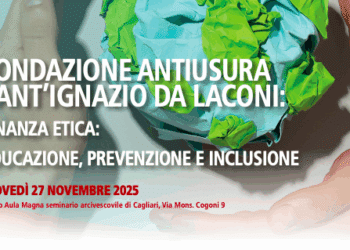 A Cagliari il convegno “Finanza etica: educazione, prevenzione e inclusione”