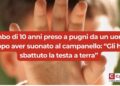 Hinterland di Cagliari, parla la mamma del bambino picchiato in piazza: “Grazie a tutti quelli che lo hanno difeso”